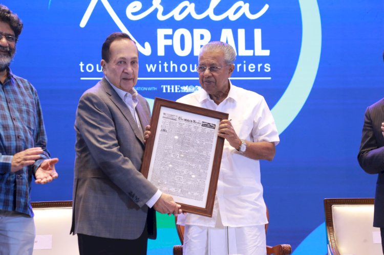 വിനോദസഞ്ചാരം എല്ലാവരുടെയും അവകാശം തടസ്സരഹിത ടൂറിസത്തിലേക്ക് കേരളമെന്ന് മുഖ്യമന്ത്രി