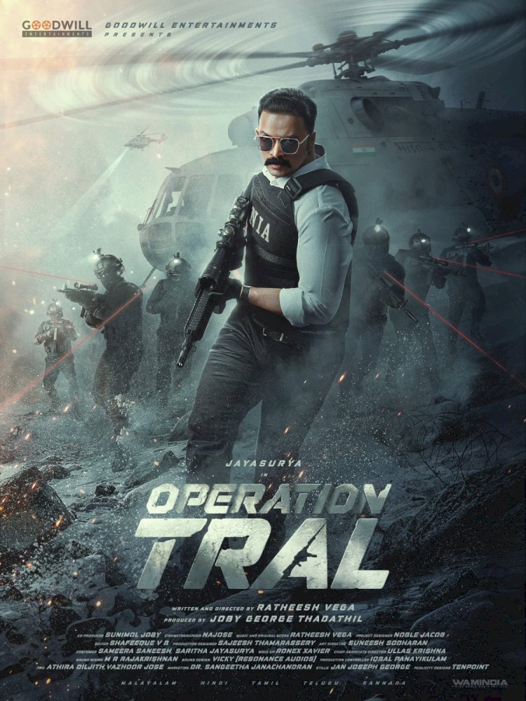 ​ദേശീയ സുരക്ഷയുടെ കഥയുമായി ജയസൂര്യ പാൻ ഇന്ത്യൻ ആക്ഷൻ ത്രില്ലർ ഓപ്പറേഷൻ ത്രാൾ ഫസ്റ്റ് ലുക്ക് പുറത്ത്