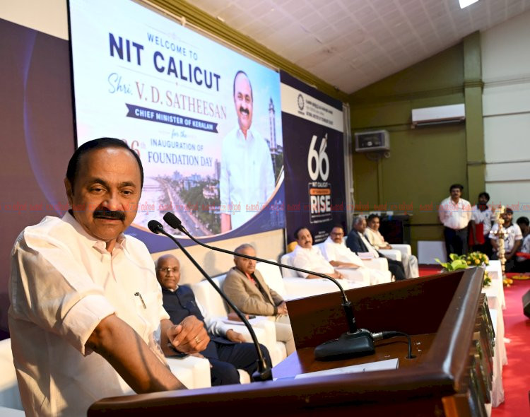 പുതുയുഗ കേരളം കോഴിക്കോട് എൻ.ഐ.ടിയെ പങ്കാളിയാക്കുംമുഖ്യമന്ത്രി വി.ഡി. സതീശൻ