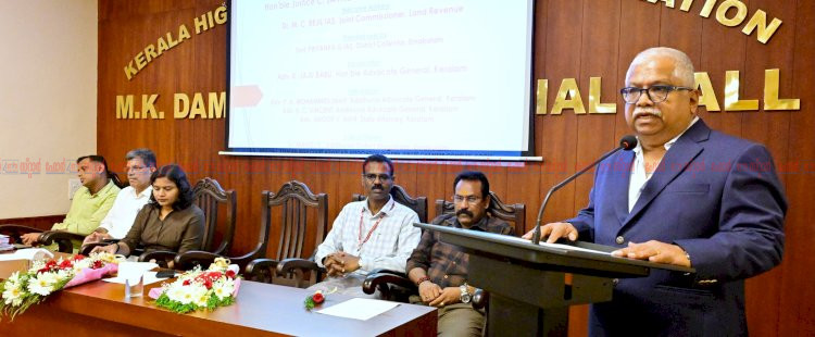 ഭൂമി തരംമാറ്റത്തിൽ കൃത്യതയും വേഗതയും കൊച്ചിയിൽ റവന്യൂ ഉദ്യോഗസ്ഥരുടെ ശിൽപ്പശാല നടന്നു